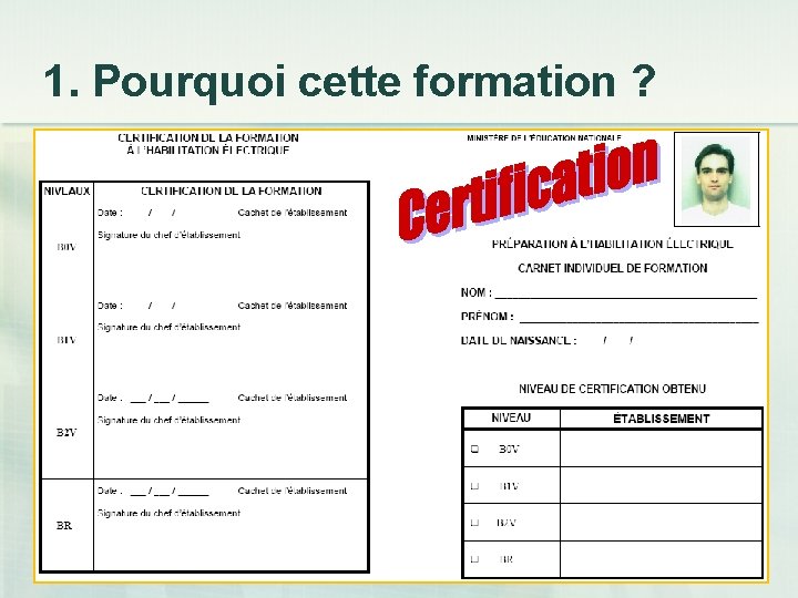 1. Pourquoi cette formation ? 