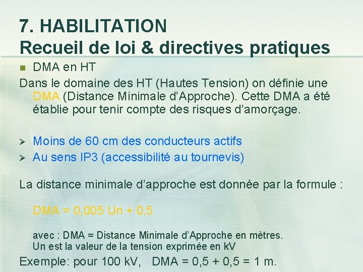 7. HABILITATION Recueil de loi & directives pratiques DMA en HT Dans le domaine