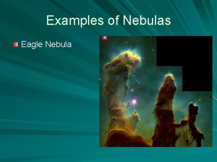 Examples of Nebulas Eagle Nebula 