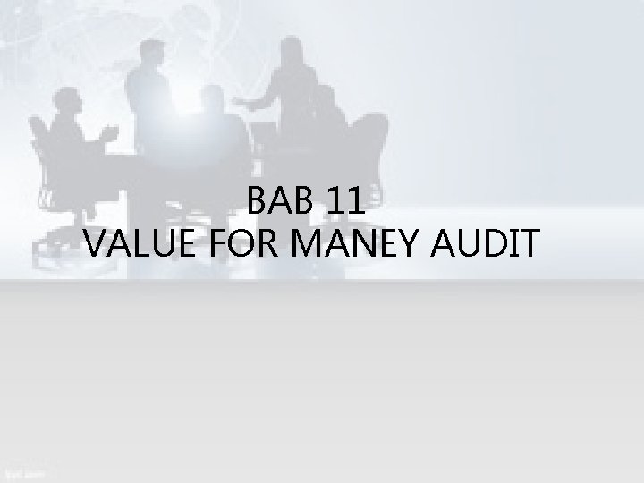BAB 11 VALUE FOR MANEY AUDIT 
