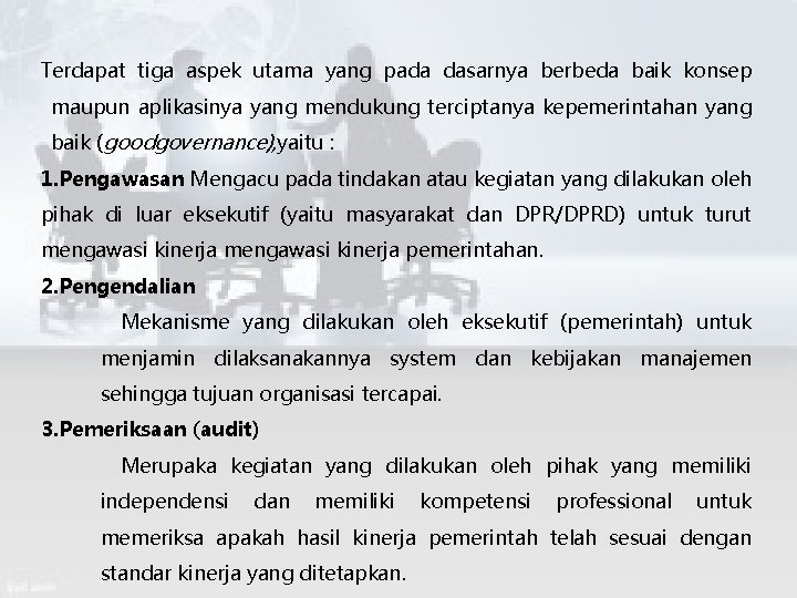 Terdapat tiga aspek utama yang pada dasarnya berbeda baik konsep maupun aplikasinya yang mendukung