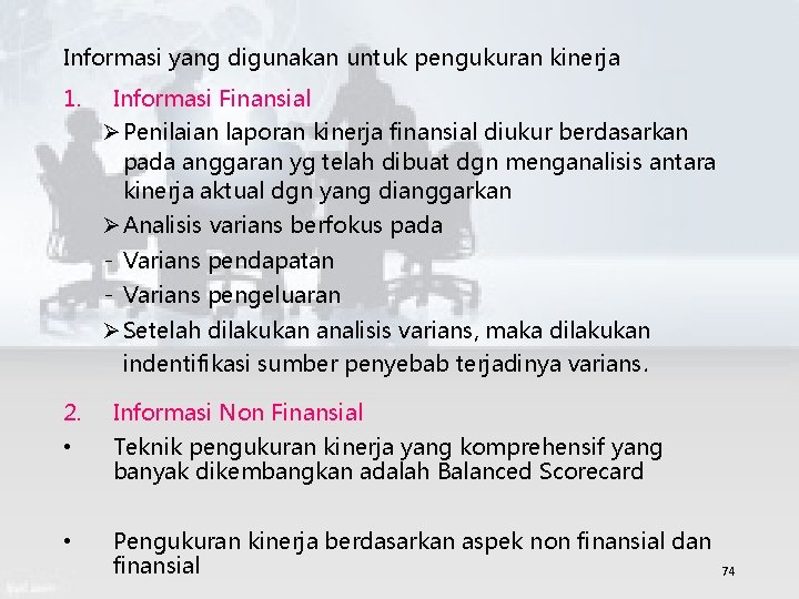 Informasi yang digunakan untuk pengukuran kinerja 1. Informasi Finansial Ø Penilaian laporan kinerja finansial