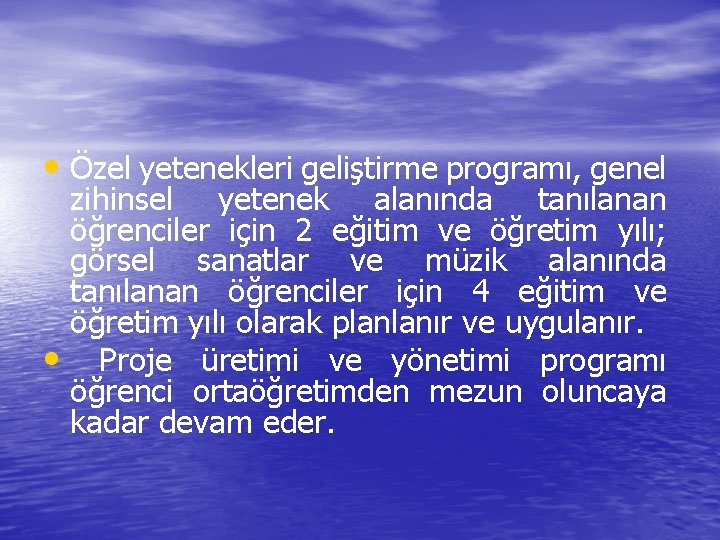  • Özel yetenekleri geliştirme programı, genel zihinsel yetenek alanında tanılanan öğrenciler için 2