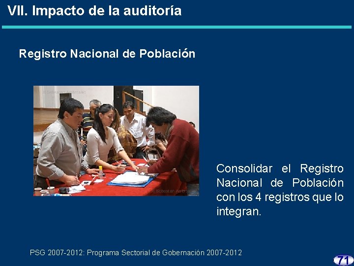 VII. Impacto de la auditoría Registro Nacional de Población Consolidar el Registro Nacional de