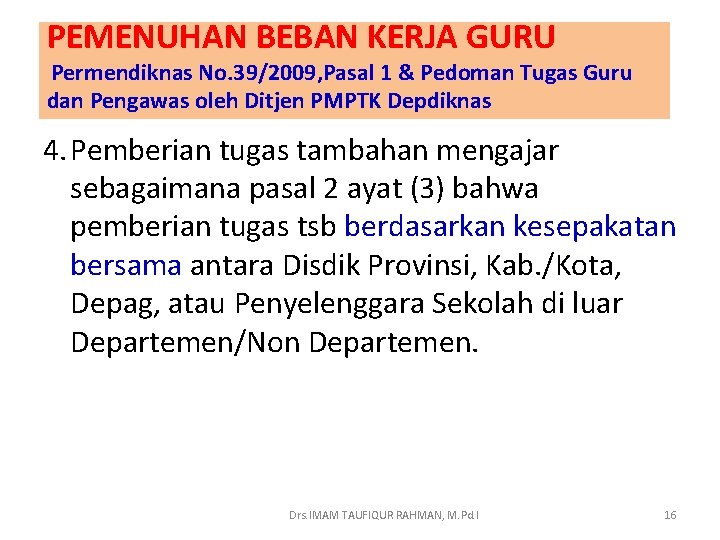 PEMENUHAN BEBAN KERJA GURU Permendiknas No. 39/2009, Pasal 1 & Pedoman Tugas Guru dan