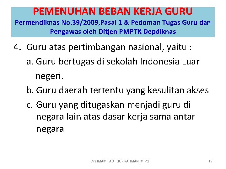 PEMENUHAN BEBAN KERJA GURU Permendiknas No. 39/2009, Pasal 1 & Pedoman Tugas Guru dan