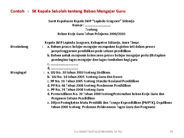 Contoh : SK Kepala Sekolah tentang Beban Mengajar Guru Surat Keputusan Kepala SMP “Lapindo