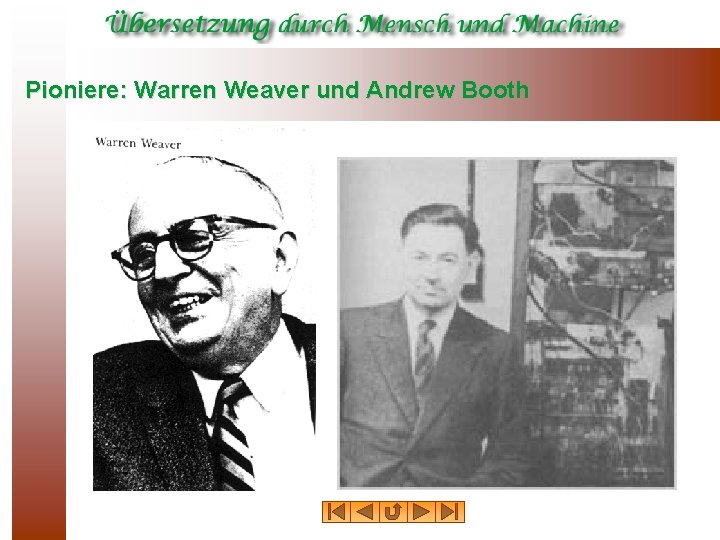 Pioniere: Warren Weaver und Andrew Booth 