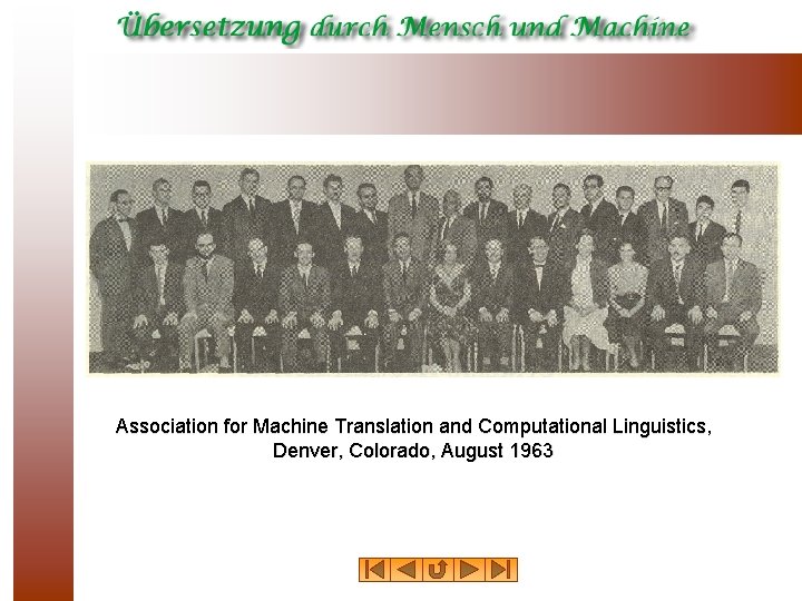 Association for Machine Translation and Computational Linguistics, Denver, Colorado, August 1963 