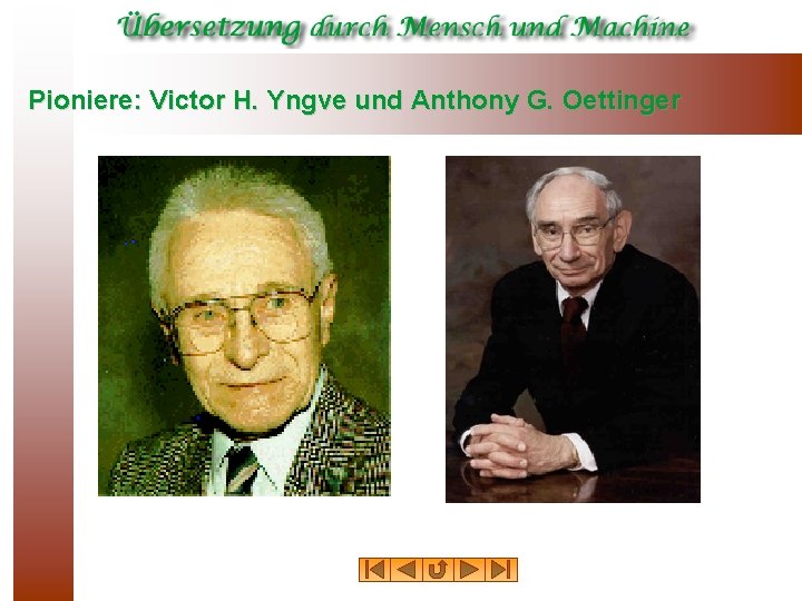 Pioniere: Victor H. Yngve und Anthony G. Oettinger 