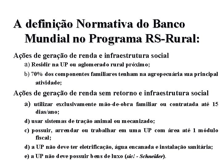 A definição Normativa do Banco Mundial no Programa RS-Rural: Ações de geração de renda