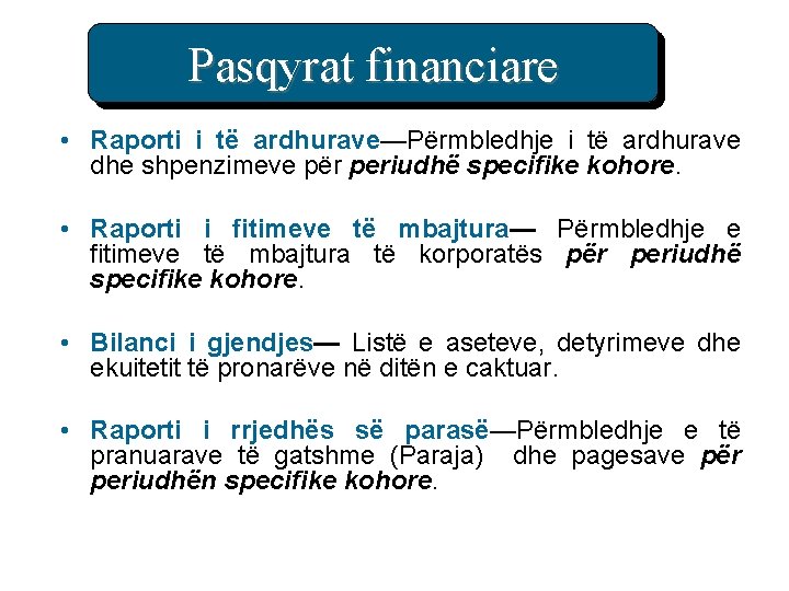 Pasqyrat financiare • Raporti i të ardhurave—Përmbledhje i të ardhurave dhe shpenzimeve për periudhë