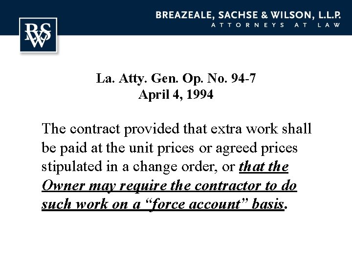 La. Atty. Gen. Op. No. 94 -7 April 4, 1994 The contract provided that