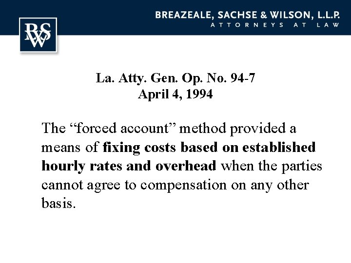 La. Atty. Gen. Op. No. 94 -7 April 4, 1994 The “forced account” method