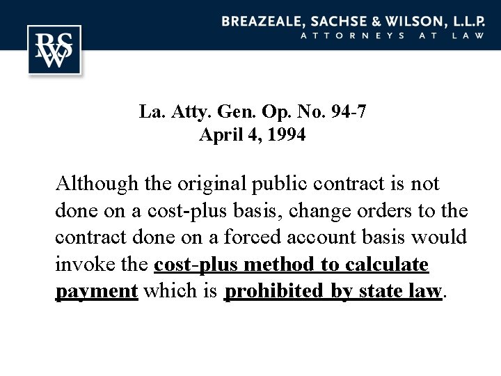 La. Atty. Gen. Op. No. 94 -7 April 4, 1994 Although the original public