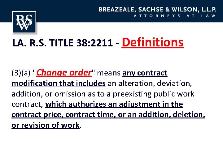 LA. R. S. TITLE 38: 2211 - Definitions (3)(a) "Change order" means any contract