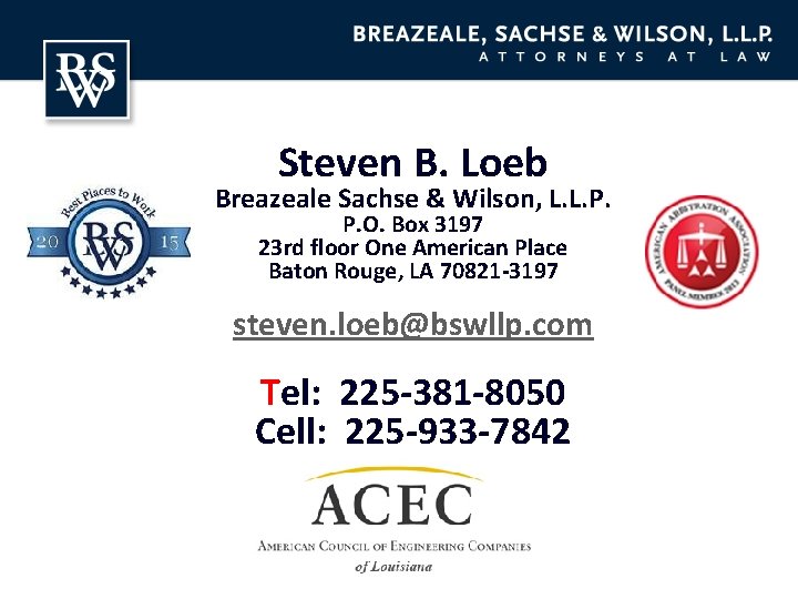 Steven B. Loeb Breazeale Sachse & Wilson, L. L. P. P. O. Box 3197