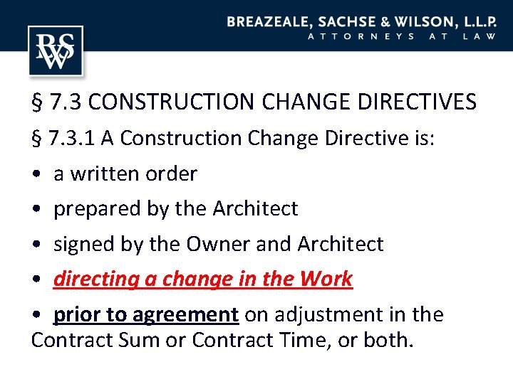 § 7. 3 CONSTRUCTION CHANGE DIRECTIVES § 7. 3. 1 A Construction Change Directive