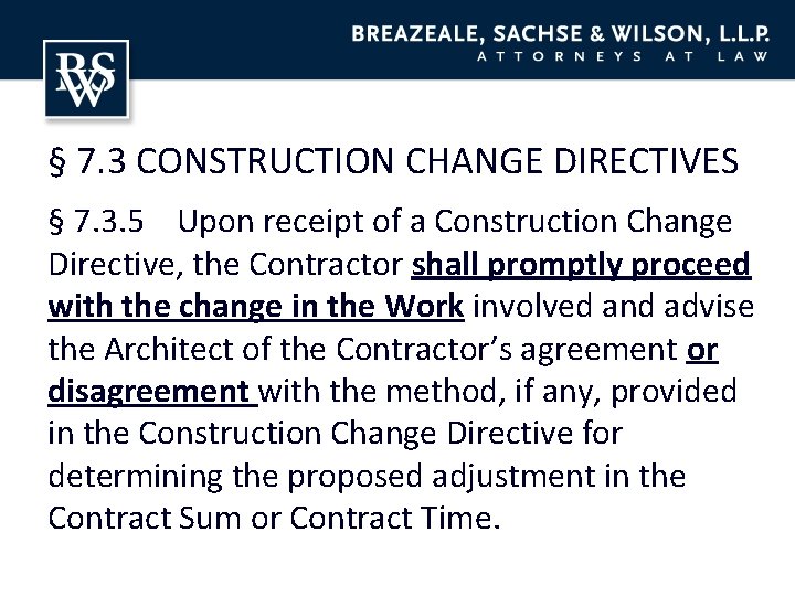 § 7. 3 CONSTRUCTION CHANGE DIRECTIVES § 7. 3. 5 Upon receipt of a