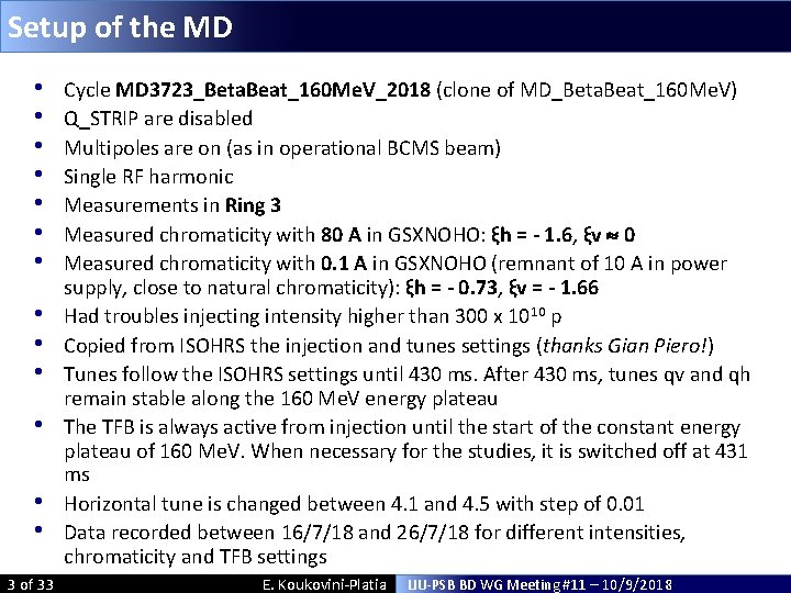 Setup of the MD • • • • 3 of 33 Cycle MD 3723_Beta. Setup of the MD • • • • 3 of 33 Cycle MD 3723_Beta.