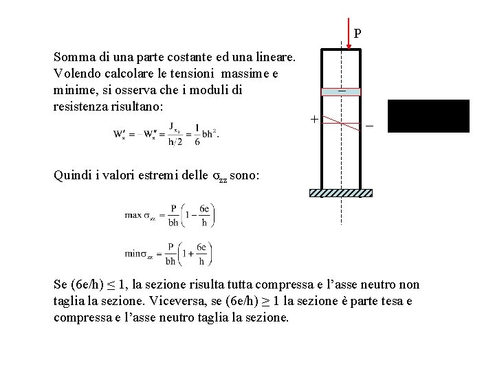 P Somma di una parte costante ed una lineare. Volendo calcolare le tensioni massime