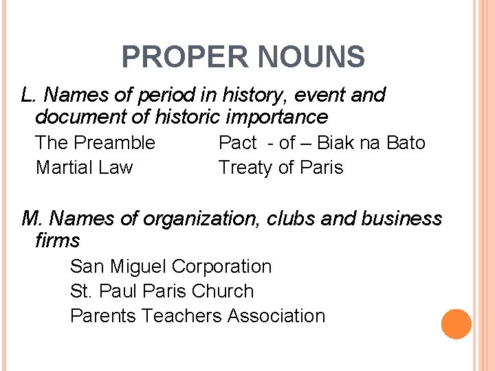 PROPER NOUNS L. Names of period in history, event and document of historic importance