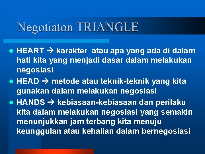 Negotiaton TRIANGLE HEART karakter atau apa yang ada di dalam hati kita yang menjadi