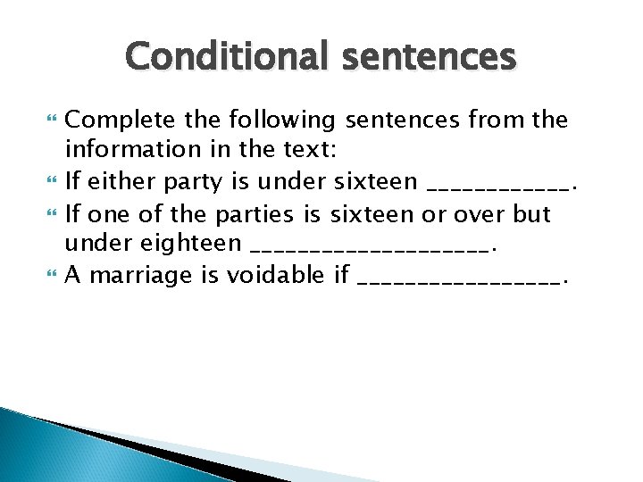 Conditional sentences Complete the following sentences from the information in the text: If either