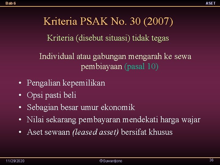 Bab 6 ASET Kriteria PSAK No. 30 (2007) Kriteria (disebut situasi) tidak tegas Individual