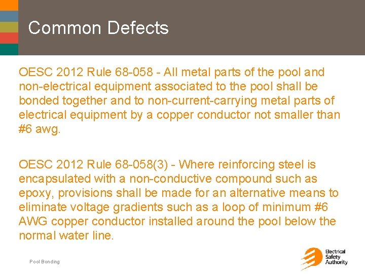 Common Defects OESC 2012 Rule 68 -058 - All metal parts of the pool