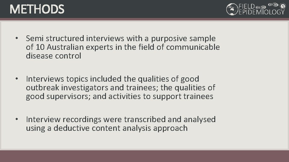 METHODS • Semi structured interviews with a purposive sample of 10 Australian experts in