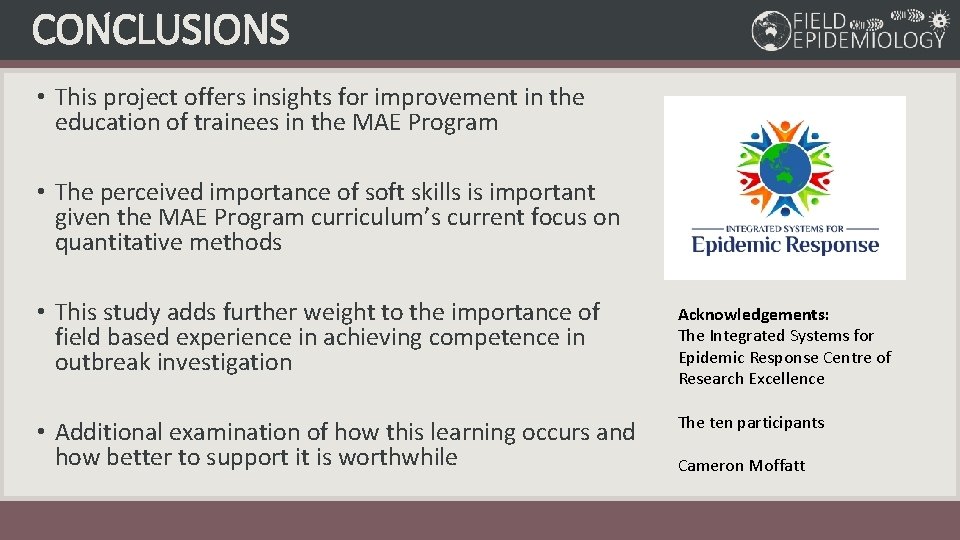 CONCLUSIONS • This project offers insights for improvement in the education of trainees in