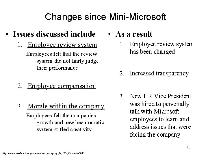 Changes since Mini-Microsoft • Issues discussed include 1. Employee review system Employees felt that