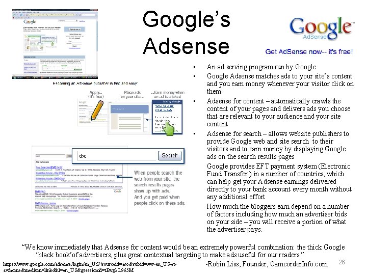 Google’s Adsense • • • An ad serving program run by Google Adsense matches
