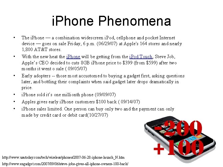 i. Phone Phenomena • • • The i. Phone — a combination widescreen i.