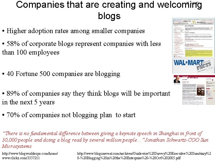 Companies that are creating and welcoming blogs N = 140 • Higher adoption rates