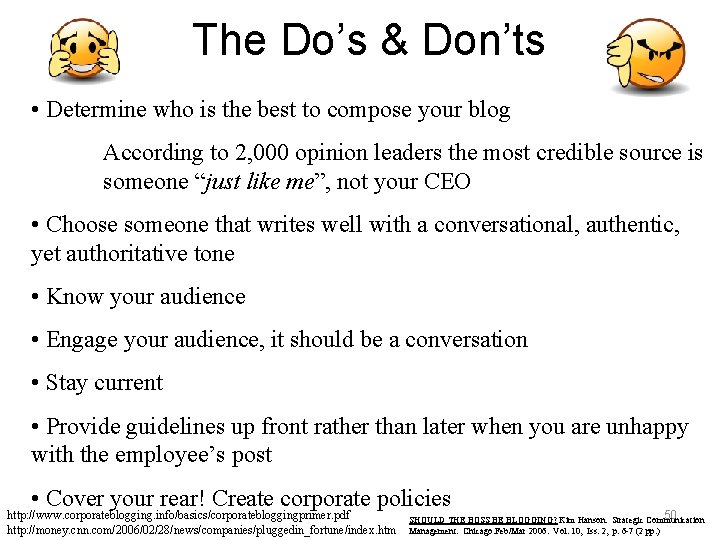 The Do’s & Don’ts • Determine who is the best to compose your blog
