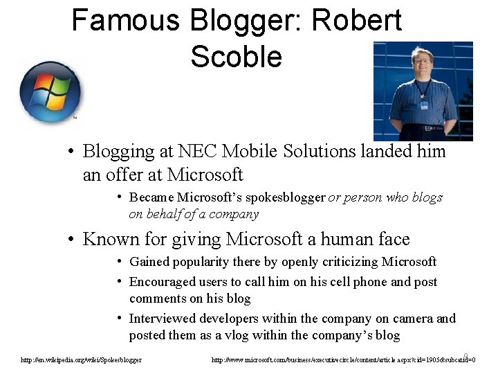 Famous Blogger: Robert Scoble • Blogging at NEC Mobile Solutions landed him an offer