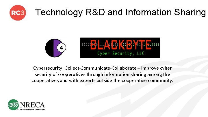 Technology R&D and Information Sharing Cybersecurity: Collect-Communicate-Collaborate – improve cyber security of cooperatives through