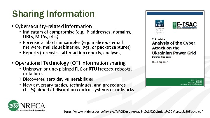 Sharing Information • Cybersecurity-related information • Indicators of compromise (e. g. IP addresses, domains,