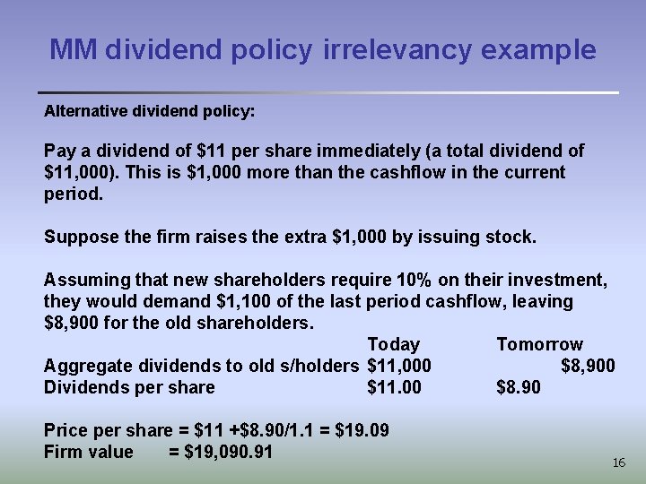 MM dividend policy irrelevancy example Alternative dividend policy: Pay a dividend of $11 per