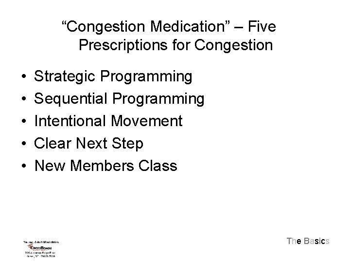 “Congestion Medication” – Five Prescriptions for Congestion • • • Strategic Programming Sequential Programming