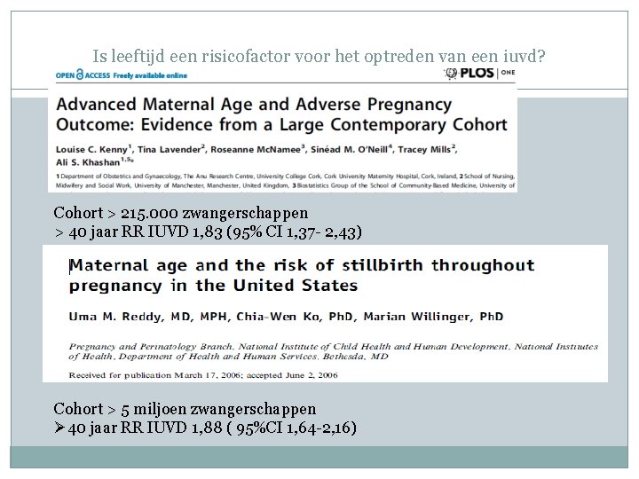 Is leeftijd een risicofactor voor het optreden van een iuvd? Cohort > 215. 000