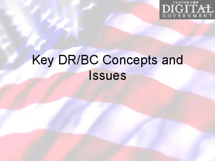 Key DR/BC Concepts and Issues 