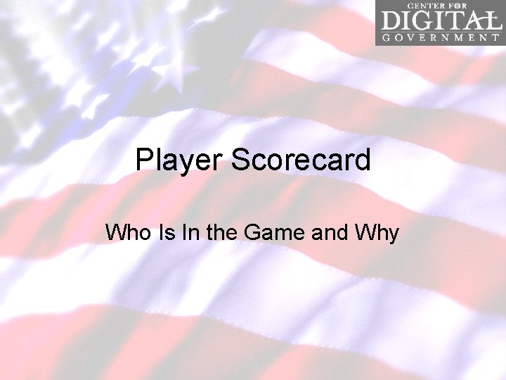 Player Scorecard Who Is In the Game and Why 