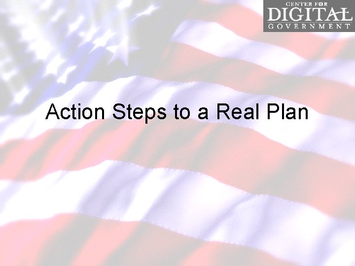 Action Steps to a Real Plan 