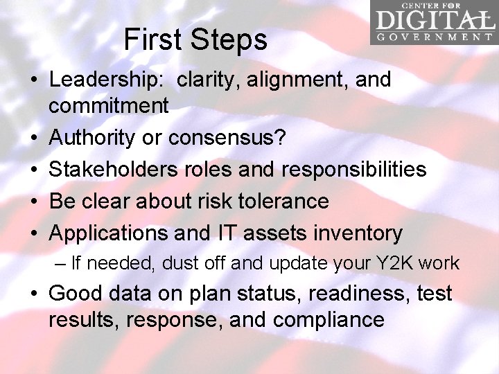 First Steps • Leadership: clarity, alignment, and commitment • Authority or consensus? • Stakeholders