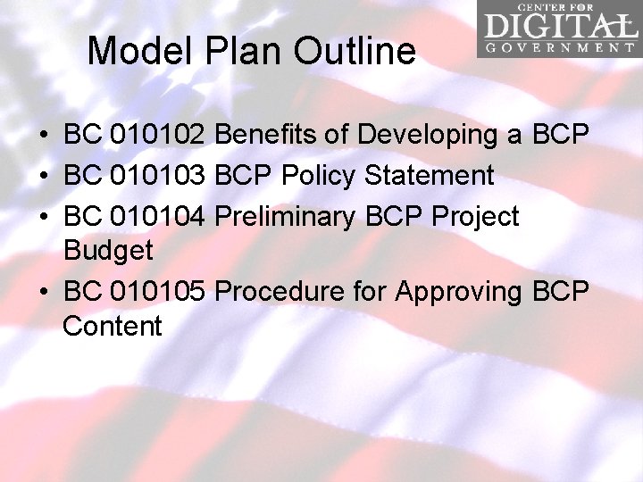 Model Plan Outline • BC 010102 Benefits of Developing a BCP • BC 010103