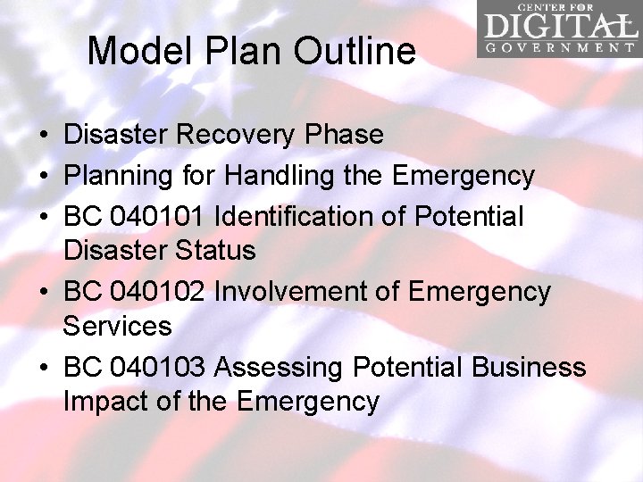 Model Plan Outline • Disaster Recovery Phase • Planning for Handling the Emergency •