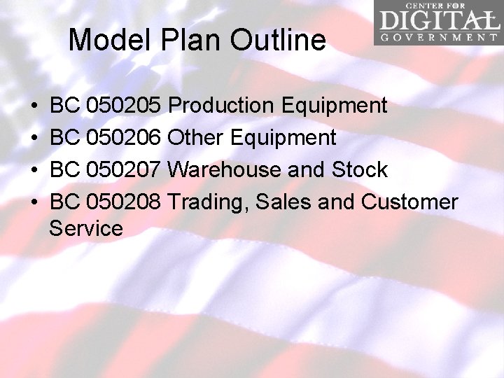 Model Plan Outline • • BC 050205 Production Equipment BC 050206 Other Equipment BC